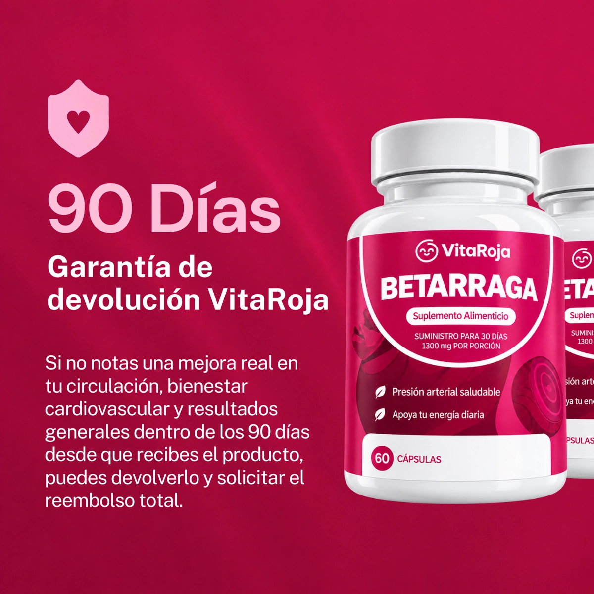 Garantía de devolución de 90 días de VitaRoja: si no notas una mejora real en tu circulación y bienestar cardiovascular, puedes devolverlo